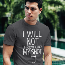Load image into Gallery viewer, I will not throw away my shot Short-Sleeve Unisex T-Shirt - Cabo Easy
