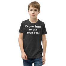Load image into Gallery viewer, I'm just here to pet your dog Youth Short Sleeve T-Shirt - Cabo Easy
