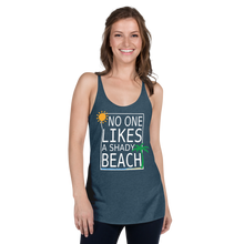Load image into Gallery viewer, No One Likes a Shady Beach Women's Racerback Tank - Cabo Easy

