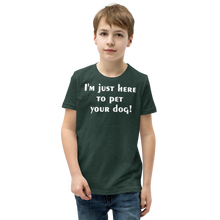 Load image into Gallery viewer, I'm just here to pet your dog Youth Short Sleeve T-Shirt - Cabo Easy
