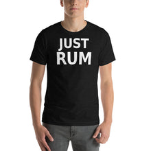 Load image into Gallery viewer, Just Rum Text Unisex T-Shirt - Cabo Easy
