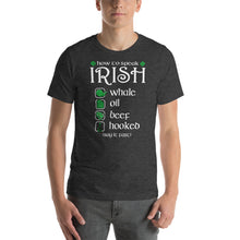 Load image into Gallery viewer, How To Speak Irish T-Shirt Happy Hour Saint Patrick's Day Whale Oil Beef Hooked Irish Saint Patty's Tee

