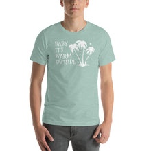 Load image into Gallery viewer, Baby It's Warm Outside Holiday Short-Sleeve Unisex T-Shirt - Cabo Easy

