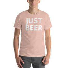 Load image into Gallery viewer, Just Beer Unisex T-Shirt - Cabo Easy
