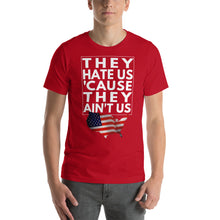 Load image into Gallery viewer, They Hate us cause they ain't us, U.S.A Short-Sleeve Unisex T-Shirt - Cabo Easy
