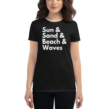 Load image into Gallery viewer, Sun, Sand, Beach &amp; Waves Women's T-Shirt - Cabo Easy
