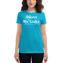 Load image into Gallery viewer, Hakuna Ma' Vodka Women's short sleeve t-shirt - Cabo Easy
