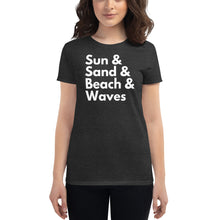 Load image into Gallery viewer, Sun, Sand, Beach &amp; Waves Women's T-Shirt - Cabo Easy
