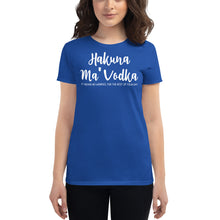 Load image into Gallery viewer, Hakuna Ma' Vodka Women's short sleeve t-shirt - Cabo Easy
